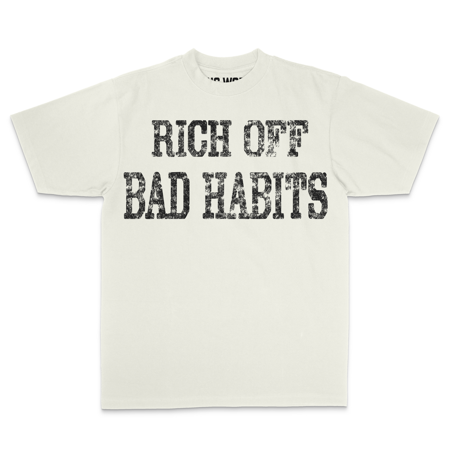 Rich off Bad Habits Tee