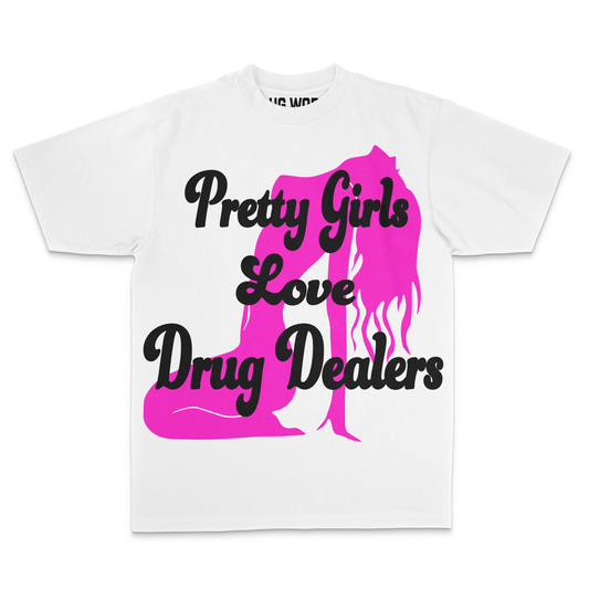 Pretty Girls Love Dealers Tee